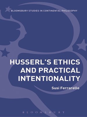 cover image of Husserl's Ethics and Practical Intentionality